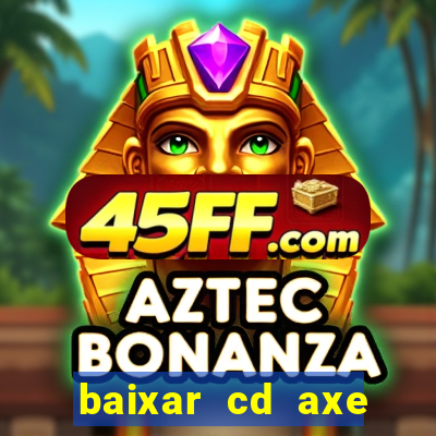 baixar cd axe bahia 2000 gratis